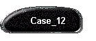 Case_12