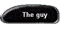 The guy
